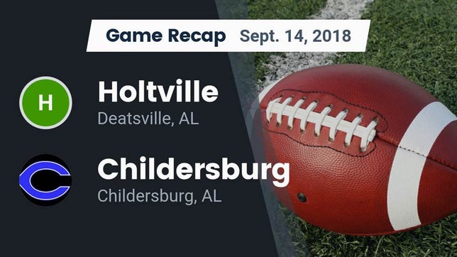 Watch this highlight video of the Holtville (Deatsville, AL) football team in its game Recap: Holtville  vs. Childersburg  2018 on Sep 14, 2018