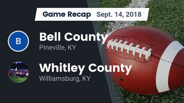 Watch this highlight video of the Bell County (Pineville, KY) football team in its game Recap: Bell County  vs. Whitley County  2018 on Sep 14, 2018