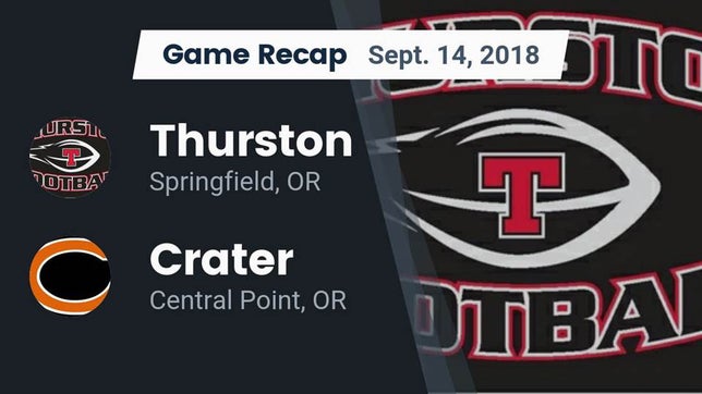 Watch this highlight video of the Thurston (Springfield, OR) football team in its game Recap: Thurston  vs. Crater  2018 on Sep 14, 2018