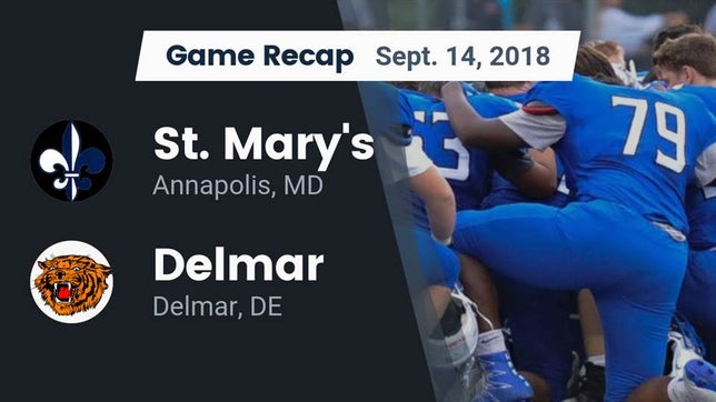 Watch this highlight video of the St. Mary's (Annapolis, MD) football team in its game Recap: St. Mary's  vs. Delmar  2018 on Sep 14, 2018