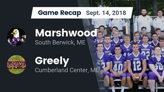 Watch this highlight video of the Marshwood (South Berwick, ME) football team in its game Recap: Marshwood  vs. Greely  2018 on Sep 14, 2018