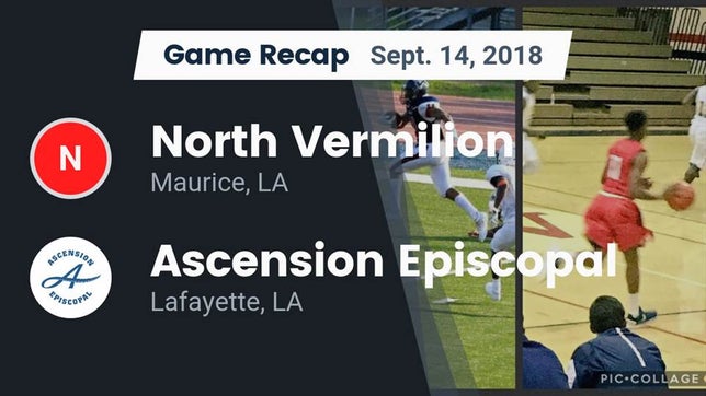 Watch this highlight video of the North Vermilion (Maurice, LA) football team in its game Recap: North Vermilion  vs. Ascension Episcopal  2018 on Sep 14, 2018