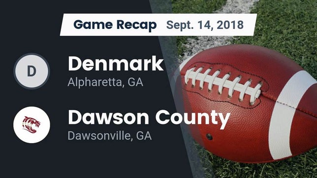 Watch this highlight video of the Denmark (Alpharetta, GA) football team in its game Recap: Denmark  vs. Dawson County  2018 on Sep 14, 2018