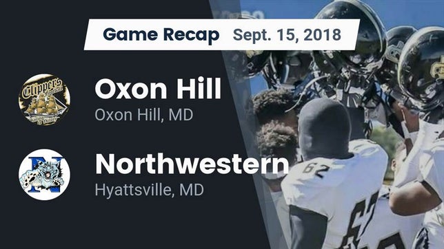 Watch this highlight video of the Oxon Hill (MD) football team in its game Recap: Oxon Hill  vs. Northwestern  2018 on Sep 15, 2018