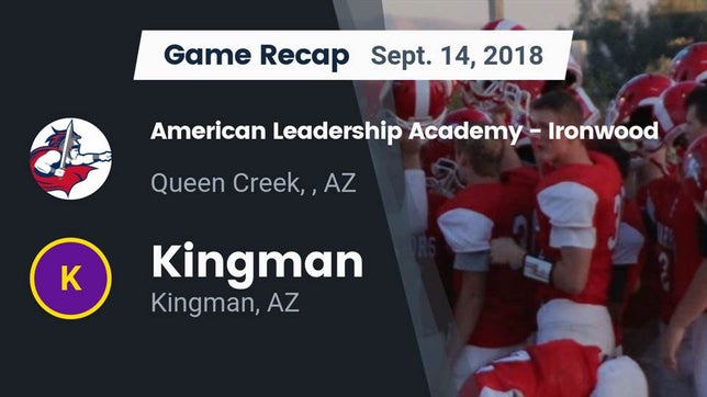 Watch this highlight video of the American Leadership Academy - Ironwood (Ironwood, AZ) football team in its game Recap: American Leadership Academy - Ironwood vs. Kingman  2018 on Sep 14, 2018