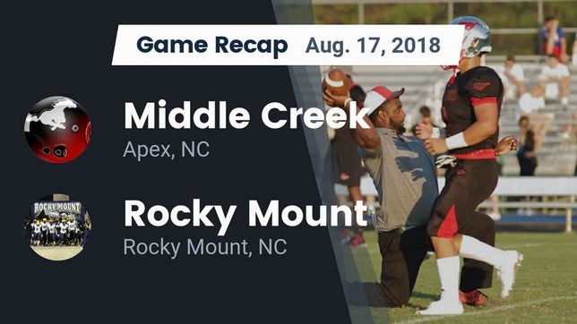 Watch this highlight video of the Middle Creek (Apex, NC) football team in its game Recap: Middle Creek  vs. Rocky Mount  2018 on Aug 17, 2018