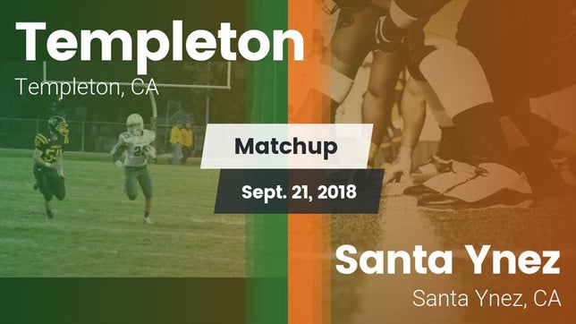 Watch this highlight video of the Templeton (CA) football team in its game Matchup: Templeton vs. Santa Ynez  2018 on Sep 21, 2018