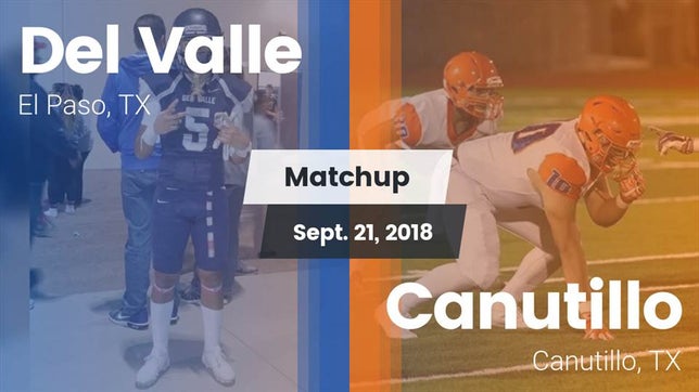 Watch this highlight video of the Del Valle (El Paso, TX) football team in its game Matchup: Del Valle High vs. Canutillo  2018 on Sep 21, 2018