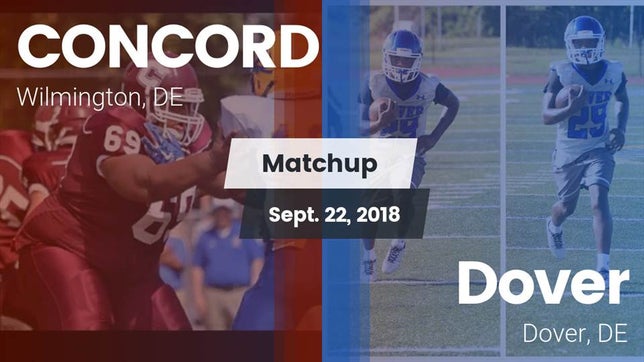 Watch this highlight video of the Concord (Wilmington, DE) football team in its game Matchup: Concord vs. Dover  2018 on Sep 22, 2018