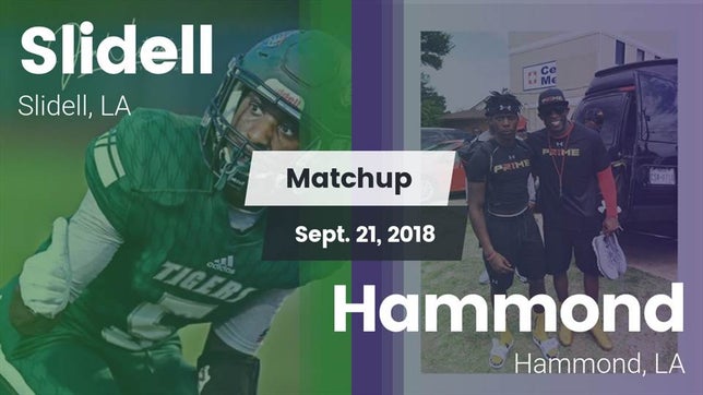 Watch this highlight video of the Slidell (LA) football team in its game Matchup: Slidell vs. Hammond  2018 on Sep 21, 2018