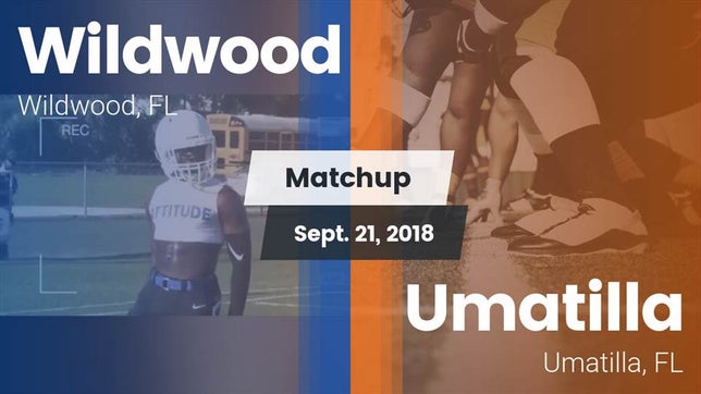 Watch this highlight video of the Wildwood (FL) football team in its game Matchup: Wildwood vs. Umatilla  2018 on Sep 21, 2018