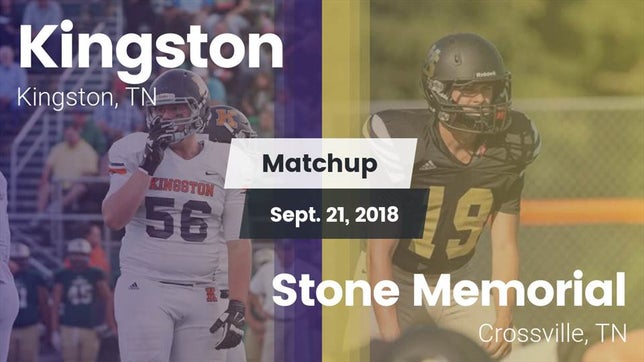 Watch this highlight video of the Roane County (Kingston, TN) football team in its game Matchup: Kingston vs. Stone Memorial  2018 on Sep 21, 2018