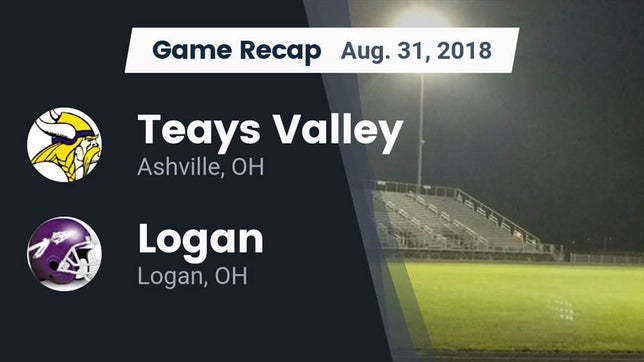 Watch this highlight video of the Teays Valley (Ashville, OH) football team in its game Recap: Teays Valley  vs. Logan  2018 on Aug 31, 2018