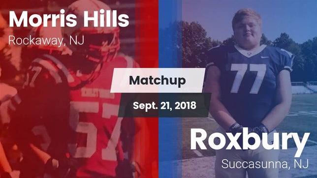 Watch this highlight video of the Morris Hills (Rockaway, NJ) football team in its game Matchup: Morris Hills vs. Roxbury  2018 on Sep 21, 2018