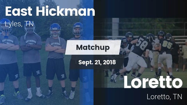 Watch this highlight video of the East Hickman County (Lyles, TN) football team in its game Matchup: East Hickman High vs. Loretto  2018 on Sep 21, 2018