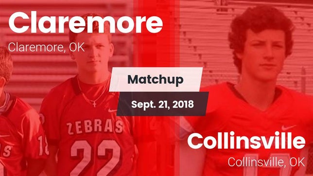 Watch this highlight video of the Claremore (OK) football team in its game Matchup: Claremore High vs. Collinsville  2018 on Sep 21, 2018