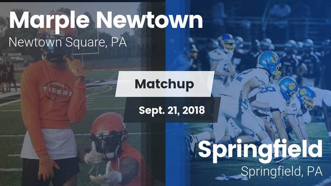 Watch this highlight video of the Marple Newtown (Newtown Square, PA) football team in its game Matchup: Marple Newtown vs. Springfield  2018 on Sep 21, 2018
