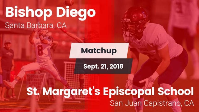 Watch this highlight video of the Bishop Diego (Santa Barbara, CA) football team in its game Matchup: Bishop Diego High vs. St. Margaret's Episcopal School 2018 on Sep 21, 2018