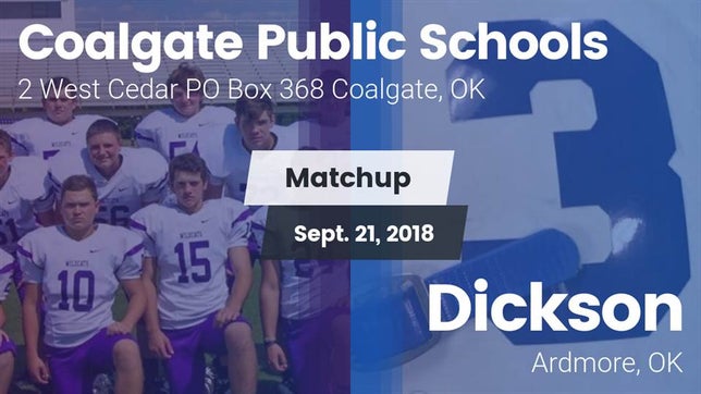 Watch this highlight video of the Coalgate (OK) football team in its game Matchup: Coalgate vs. Dickson  2018 on Sep 20, 2018