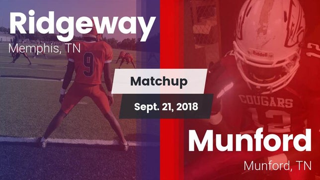 Watch this highlight video of the Ridgeway (Memphis, TN) football team in its game Matchup: Ridgeway vs. Munford  2018 on Sep 21, 2018