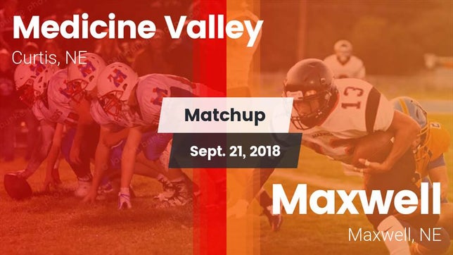 Watch this highlight video of the Medicine Valley (Curtis, NE) football team in its game Matchup: Medicine Valley vs. Maxwell  2018 on Sep 21, 2018