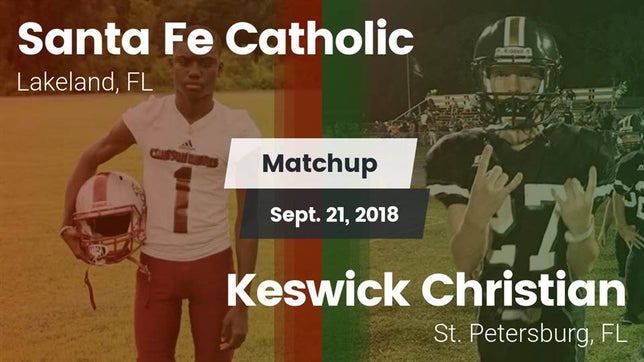 Watch this highlight video of the Santa Fe Catholic (Lakeland, FL) football team in its game Matchup: Santa Fe Catholic vs. Keswick Christian  2018 on Sep 21, 2018