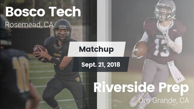Watch this highlight video of the Bosco Tech (Rosemead, CA) football team in its game Matchup: Bosco Tech vs. Riverside Prep  2018 on Sep 21, 2018