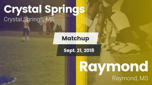 Watch this highlight video of the Crystal Springs (MS) football team in its game Matchup: Crystal Springs vs. Raymond  2018 on Sep 21, 2018