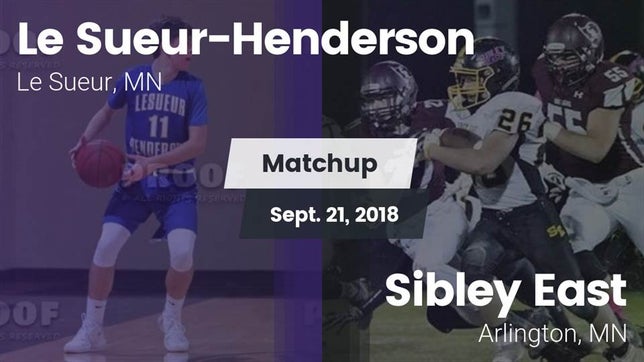 Watch this highlight video of the Le Sueur-Henderson (Le Sueur, MN) football team in its game Matchup: Le Sueur-Henderson vs. Sibley East  2018 on Sep 21, 2018