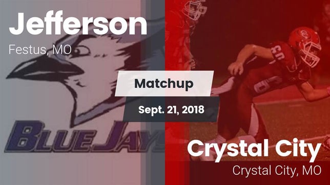 Watch this highlight video of the Jefferson (Festus, MO) football team in its game Matchup: Jefferson  vs. Crystal City  2018 on Sep 21, 2018