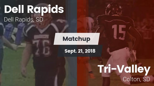 Watch this highlight video of the Dell Rapids (SD) football team in its game Matchup: Dell Rapids vs. Tri-Valley  2018 on Sep 21, 2018