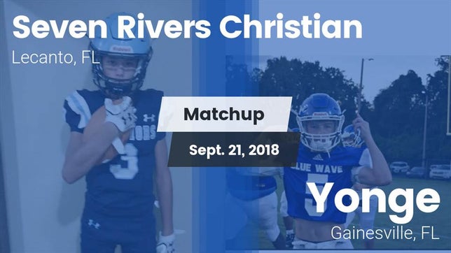 Watch this highlight video of the Seven Rivers Christian (Lecanto, FL) football team in its game Matchup: Seven Rivers Christi vs. Yonge  2018 on Sep 21, 2018