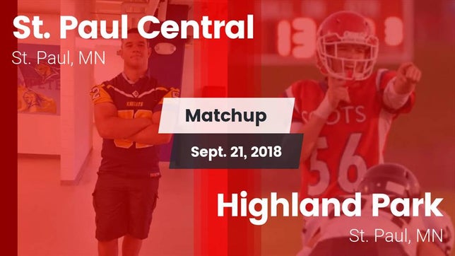 Watch this highlight video of the St. Paul Central (St. Paul, MN) football team in its game Matchup: St. Paul Central vs. Highland Park  2018 on Sep 21, 2018