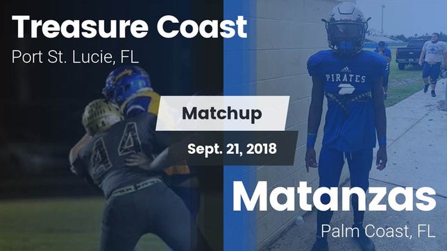 Watch this highlight video of the Treasure Coast (Port St. Lucie, FL) football team in its game Matchup: Treasure Coast High vs. Matanzas  2018 on Sep 21, 2018