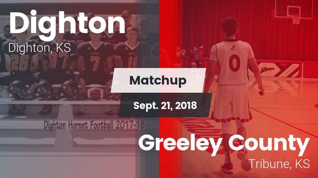 Watch this highlight video of the Dighton (KS) football team in its game Matchup: Dighton  vs. Greeley County  2018 on Sep 21, 2018