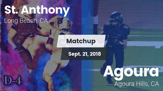 Watch this highlight video of the St. Anthony (Long Beach, CA) football team in its game Matchup: St. Anthony High vs. Agoura  2018 on Sep 21, 2018