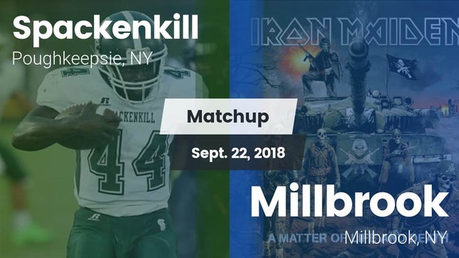 Watch this highlight video of the Spackenkill (Poughkeepsie, NY) football team in its game Matchup: Spackenkill vs. Millbrook  2018 on Sep 22, 2018