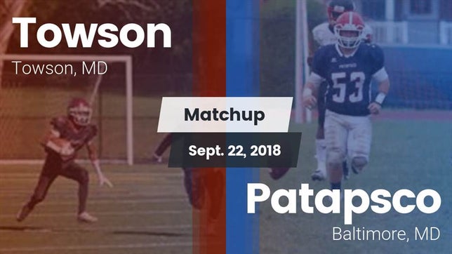 Watch this highlight video of the Towson (MD) football team in its game Matchup: Towson vs. Patapsco  2018 on Sep 22, 2018