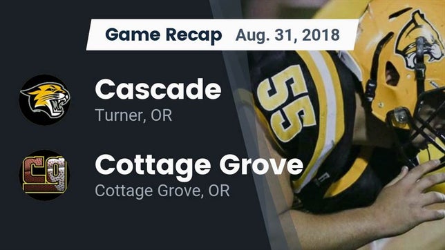Watch this highlight video of the Cascade (Turner, OR) football team in its game Recap: Cascade  vs. Cottage Grove  2018 on Aug 31, 2018
