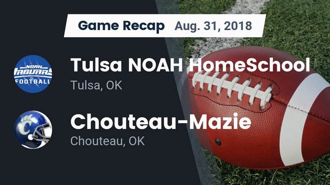 Watch this highlight video of the Tulsa NOAH HomeSchool (Tulsa, OK) football team in its game Recap: Tulsa NOAH HomeSchool  vs. Chouteau-Mazie  2018 on Aug 31, 2018