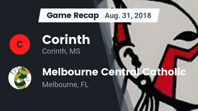 Watch this highlight video of the Corinth (MS) football team in its game Recap: Corinth  vs. Melbourne Central Catholic  2018 on Aug 24, 2018