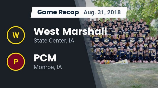 Watch this highlight video of the West Marshall (State Center, IA) football team in its game Recap: West Marshall  vs. PCM  2018 on Aug 31, 2018