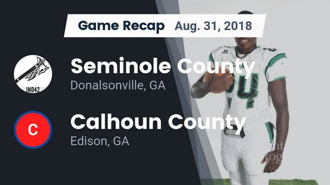 Watch this highlight video of the Seminole County (Donalsonville, GA) football team in its game Recap: Seminole County  vs. Calhoun County  2018 on Aug 31, 2018