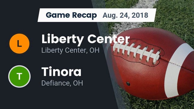 Watch this highlight video of the Liberty Center (OH) football team in its game Recap: Liberty Center  vs. Tinora  2018 on Aug 24, 2018