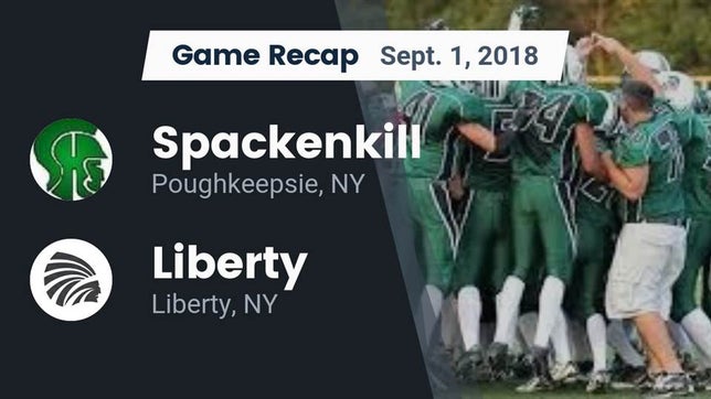 Watch this highlight video of the Spackenkill (Poughkeepsie, NY) football team in its game Recap: Spackenkill  vs. Liberty  2018 on Sep 1, 2018