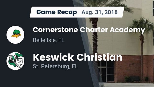 Watch this highlight video of the Cornerstone Charter Academy (Belle Isle, FL) football team in its game Recap: Cornerstone Charter Academy vs. Keswick Christian  2018 on Aug 31, 2018