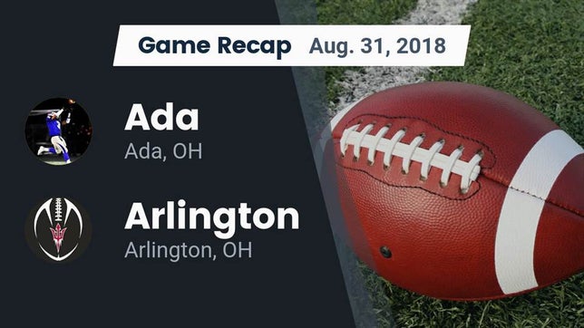 Watch this highlight video of the Ada (OH) football team in its game Recap: Ada  vs. Arlington  2018 on Aug 31, 2018