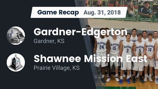 Watch this highlight video of the Gardner-Edgerton (Gardner, KS) football team in its game Recap: Gardner-Edgerton  vs. Shawnee Mission East  2018 on Aug 31, 2018