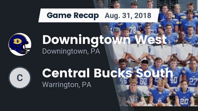 Watch this highlight video of the Downingtown West (Downingtown, PA) football team in its game Recap: Downingtown West  vs. Central Bucks South  2018 on Aug 31, 2018