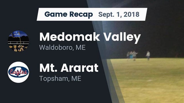 Watch this highlight video of the Medomak Valley (Waldoboro, ME) football team in its game Recap: Medomak Valley  vs. Mt. Ararat  2018 on Sep 1, 2018